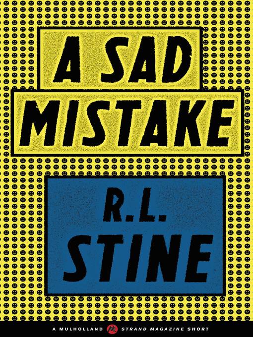 Title details for A Sad Mistake by R. L. Stine - Wait list